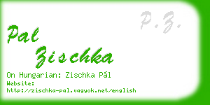 pal zischka business card